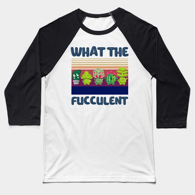 What The Fucculent Funny Plant Lover Cute Cactus Cats Baseball T-Shirt by JustBeSatisfied